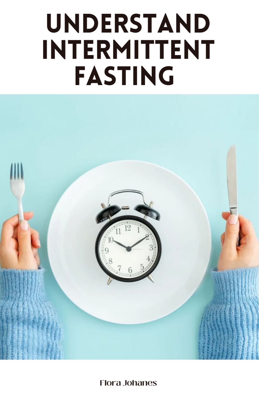 Intuitive Fasting Understand Intermittent Fasting: A Comprehensive Guide to Weight Loss ...